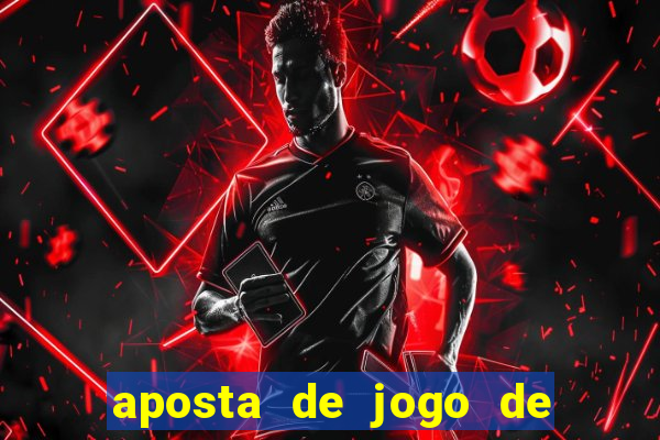 aposta de jogo de futebol como funciona